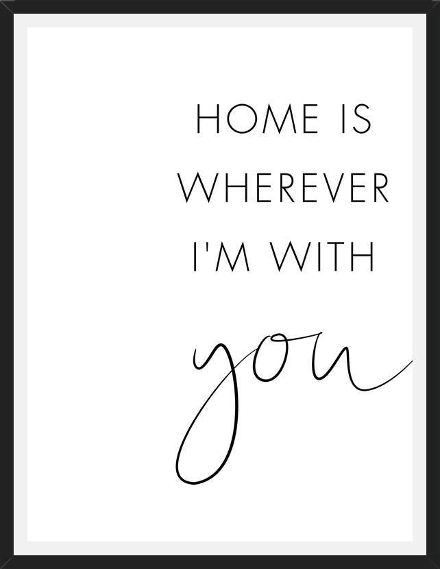Cuadro Home is wherever Im with you