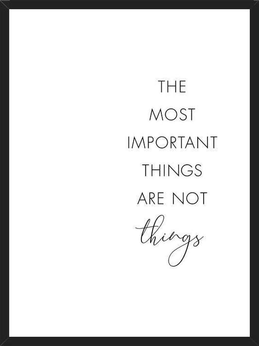 Cuadro The most important things are not things