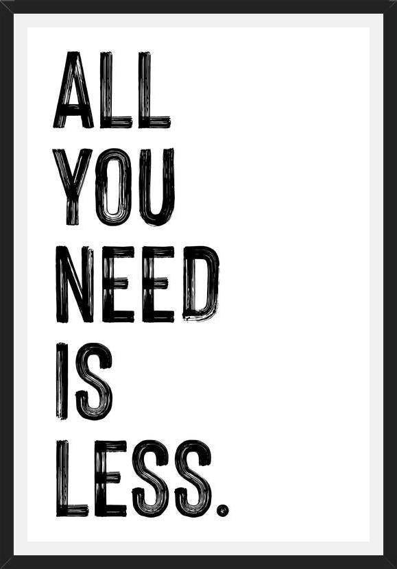 Cuadro All you need is less