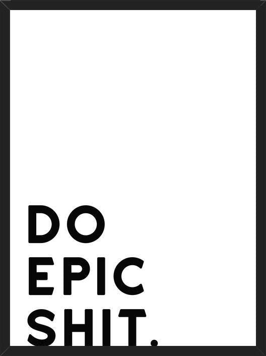 Cuadro Do epic shit