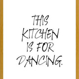 Cuadro This kitchen is for dancing