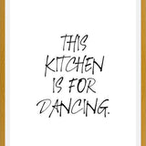 Cuadro This kitchen is for dancing