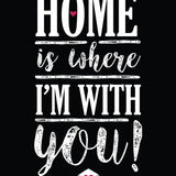 Canvas Home is Where I'm Where With You