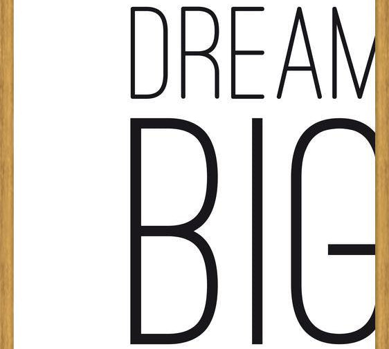 Cuadro Dream BIG