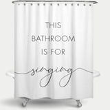 Cortina de Baño This bathroom is for singing