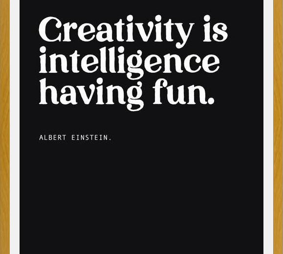 Cuadro Creativity is intelligence having fun