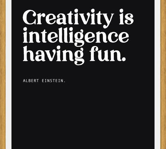 Cuadro Creativity is intelligence having fun