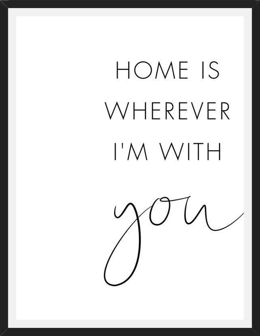 Cuadro Home is wherever Im with you