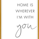 Cuadro Home is wherever Im with you