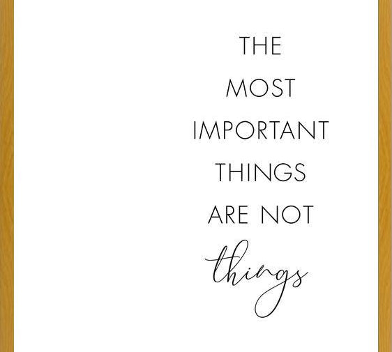 Cuadro The most important things are not things