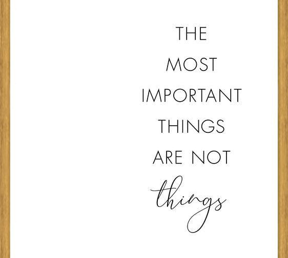 Cuadro The most important things are not things