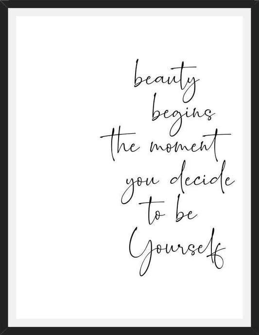 Cuadro Beauty begins the moment you decide to be Yourself