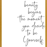 Cuadro Beauty begins the moment you decide to be Yourself