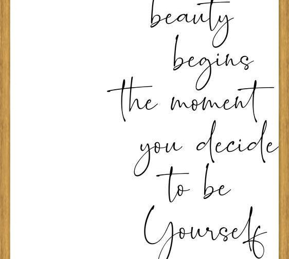 Cuadro Beauty begins the moment you decide to be Yourself
