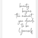 Cuadro Beauty begins the moment you decide to be Yourself