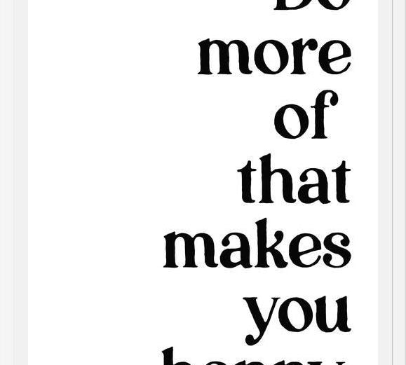 Cuadro Do more of  that makes you happy