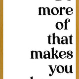 Cuadro Do more of  that makes you happy
