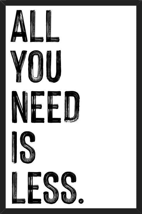 Cuadro All you need is less