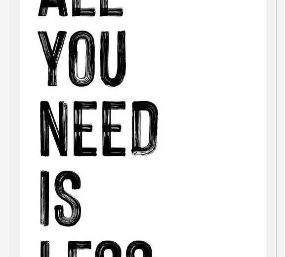 Cuadro All you need is less