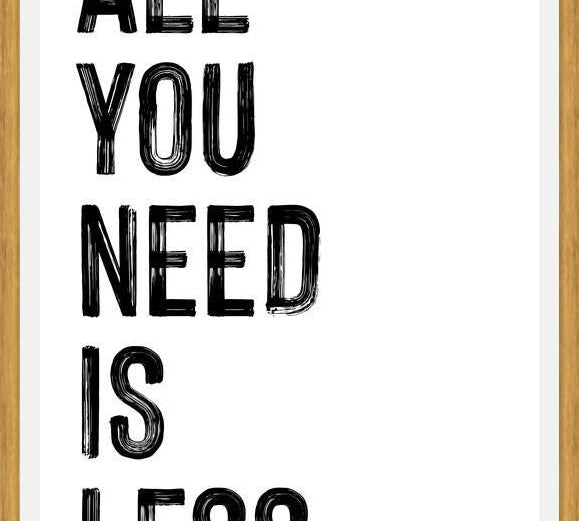 Cuadro All you need is less