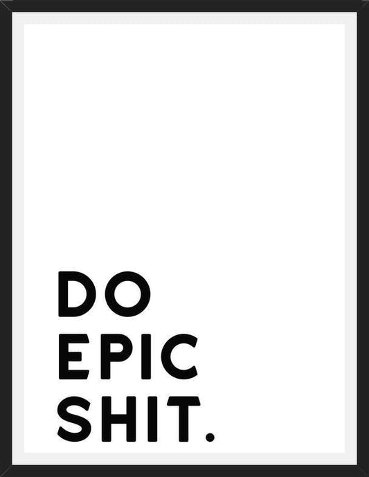 Cuadro Do epic shit