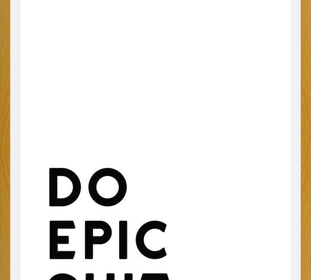 Cuadro Do epic shit