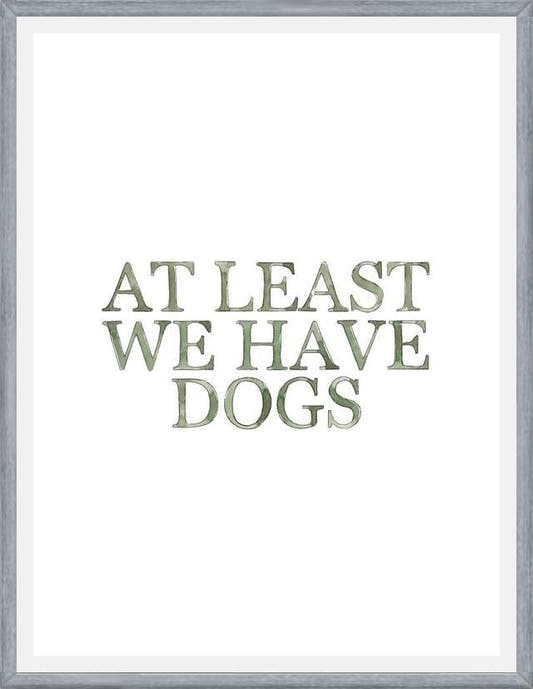 Cuadro At least we have dogs