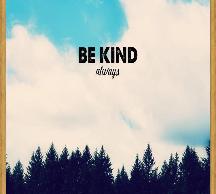 Cuadro Be Kind Always