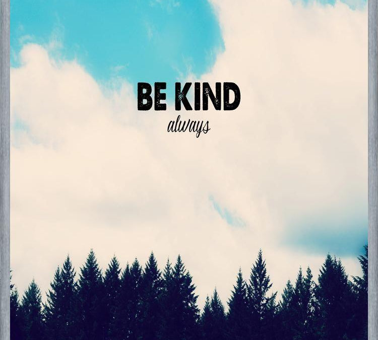 Cuadro Be Kind Always