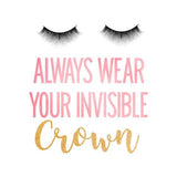 Canvas Always Wear Your Invisible Crown