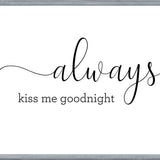 Cuadro Always kiss me goodnight