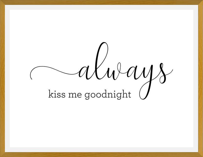 Cuadro Always kiss me goodnight