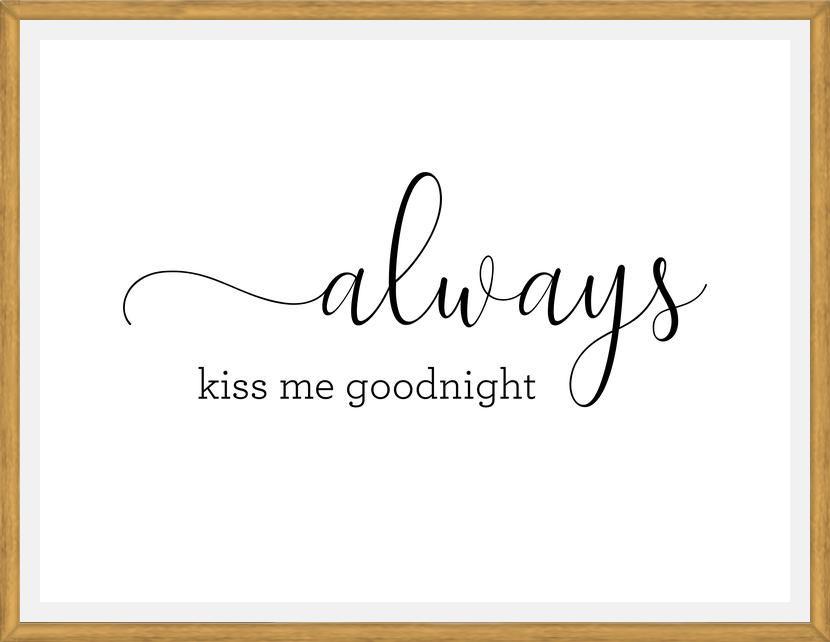 Cuadro Always kiss me goodnight