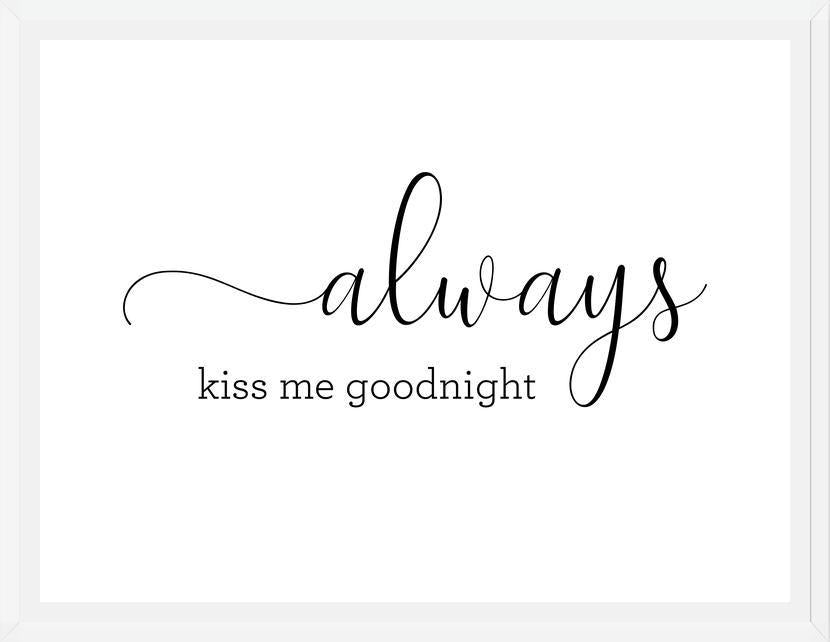 Cuadro Always kiss me goodnight