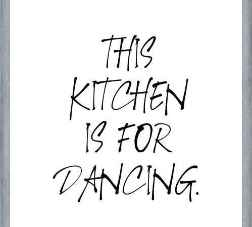 Cuadro This kitchen is for dancing
