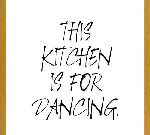 Cuadro This kitchen is for dancing