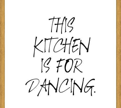 Cuadro This kitchen is for dancing