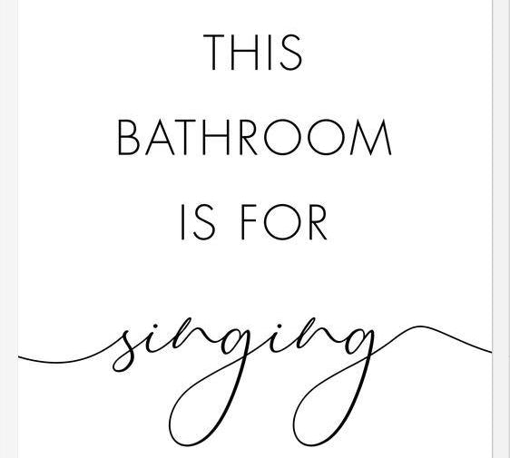 Cuadro This bathroom is for singing