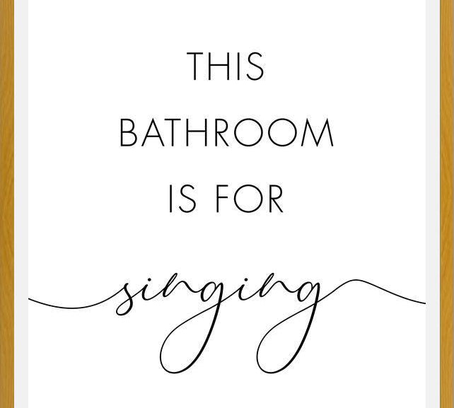 Cuadro This bathroom is for singing