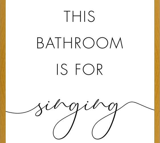 Cuadro This bathroom is for singing