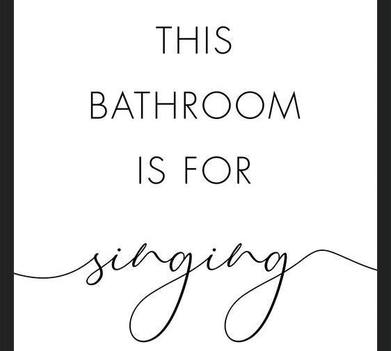 Cuadro This bathroom is for singing