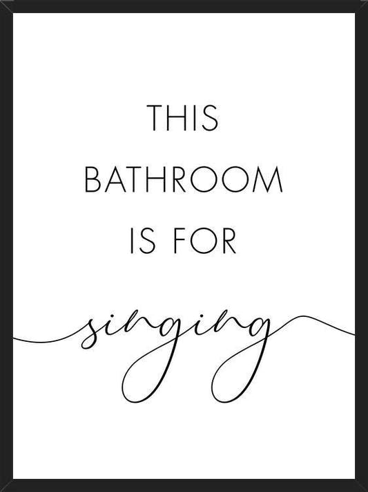 Cuadro This bathroom is for singing