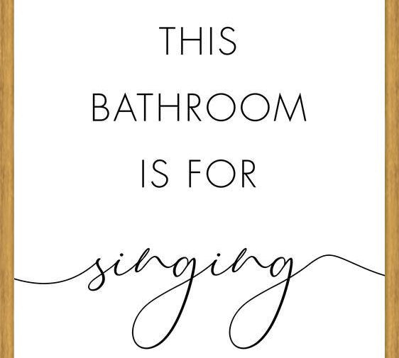 Cuadro This bathroom is for singing