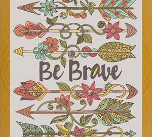 Cuadro Be Brave 2