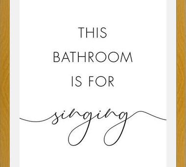 Cuadro This bathroom is for singing