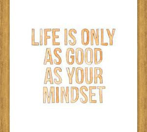 Cuadro Life is only as good as your mindset