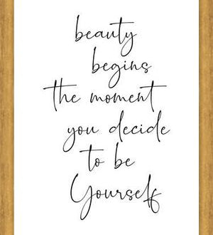 Cuadro Beauty begins the moment you decide to be Yourself
