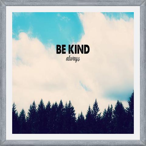 Cuadro Be Kind Always