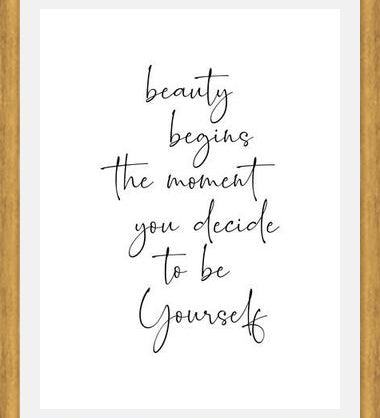 Cuadro Beauty begins the moment you decide to be Yourself
