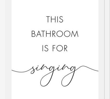 Cuadro This bathroom is for singing